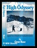 High Odyssey: the First Solo Winter Assault of Mount Whitney and the Muir Trail Area, From the Diary of Orland Bartholomew and Photographs Taken By Him