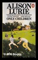 Only Children / Alison Lurie