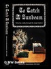To Catch a Sunbeam: Victorian Reality Through the Magic Lantern / Designed and Edited By G.a. Household From the Collection of L.M.H. Smith
