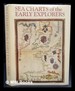 Sea Charts of the Early Explorers: 13th to 17th Century / Michel Mollat Du Jourdin and Monique De La Ronci�re With Marie-Madeleine Azard, Isabelle Raynaud-Nguyen and Marie-Antoinette Vannereau; Translated By L. Le R. Dethan