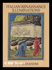 Italian Renaissance Illuminations / J.J.G. Alexander