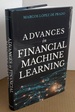 Advances in Financial Machine Learning