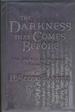 The Darkness That Comes Before