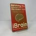 Ibrain: Surviving the Technological Alteration of the Modern Mind