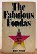The Fabulous Fondas: an Inside Look at America's First Theatrical Family