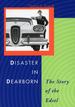 Disaster in Dearborn: the Story of the Edsel (Automotive History and Personalities)