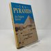 The Pyramids: an Enigma Solved