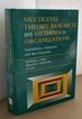 Multilevel Theory, Research, and Methods in Organizations: Foundations, Extensions, and New Directions