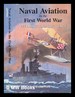 Naval Aviation in the First World War: Its Impact and Influence / R.D. Layman