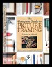 The Complete Guide to Picture Framing: Techniques, Materials / Jenny Rodwell & George Short