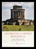 Georgian Garden Buildings / Sarah Rutherford With Jonathan Lovie