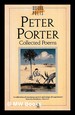 Collected Poems / Peter Porter
