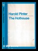 The Hothouse / By Harold Pinter