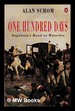 One Hundred Days: Napoleon's Road to Waterloo / Alan Schom