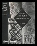 Runes and Runic Inscriptions: Collected Essays on Anglo-Saxon and Viking Runes