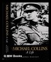 Michael Collins: a Life / James Mackay