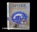 Spode: Transfer Printed Ware, 1784-1833 / David Drakard and Paul Holdway