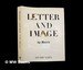 Letter and Image / By Massin; Translated From the French By Caroline Hillier and Vivienne Menkes