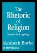 The Rhetoric of Religion: Studies in Logology / Kenneth Burke