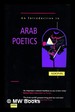 An Introduction to Arab Poetics / Adonis; Translated From the Arabic By Catherine Cobham