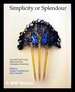 Simplicity Or Splendour: Arts and Crafts Living: Objects From the Cheltenham Collections / Edited By Annette Carruthers and Mary Greensted