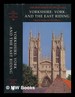 The Buildings of England: Yorkshire: York and the East Riding