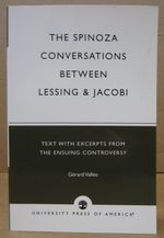 Spinoza Conversations Between Lessing and Jacobi: Text With Excerpts From the Ensuing Controversy