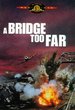A Bridge Too Far [WS]