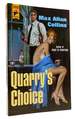 Quarry's Choice