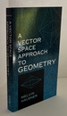 A Vector Space Approach to Geometry (Dover Books on Mathematics)