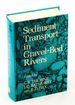 Sediment Transport in Gravel-Bed Rivers