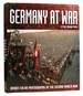 Germany at War; Unique Color Photographs of the Second World War