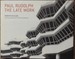 Paul Rudolph: the Late Work