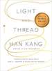 Light and Thread: the Nobel Lecture
