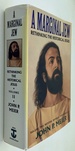 A Marginal Jew: Rethinking the Historical Jesus Volume 2