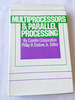 1974 Hc Multiprocessors and Parallel Processing By Comtre Corporation