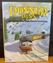 Donner Pass Southern Pacific's Sierra Crossing