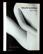 Ralph Gibson: Light Years