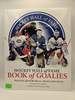 Hockey Hall of Fame Book of Goalies: Profiles, Memorabilia, Essays and Stats