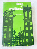 (First Edition) 1970 Hc Clients Or Constituents (the Jossey-Bass Behavioral Science Series) By Gilbert, Neil