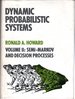 Dynamic Probabilistic Systems: Volume II: Semi-Markov and Decision Processes
