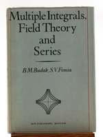 Multiple Integrals, Field Theory and Series