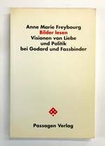 Bilder Lesen: Visonen Von Liebe Und Politik Bei Godard Und Fassbinder