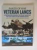 Veteran Lancs: a Photographic Record of the 35 Raf Lancasters That Each Completed One Hundred Sorties