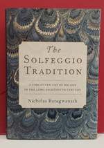 The Solfeggio Tradition: a Forgotten Art of Melody in the Long Eighteenth Century