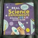 Real Science Experiments: 40 Exciting Steam Activities for Kids