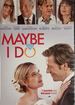 Maybe I Do [Dvd]