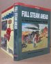 Full Steam Ahead Vol. 1: J. I. Case Tractors and Equipment 1842-1955