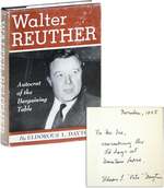 Walter Reuther: the Autocrat of the Bargaining Table [Inscribed]
