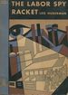 The Labor Spy Racket